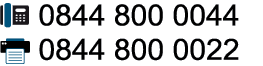 Tel 0844 800 0044. Fax 0844 800 0022